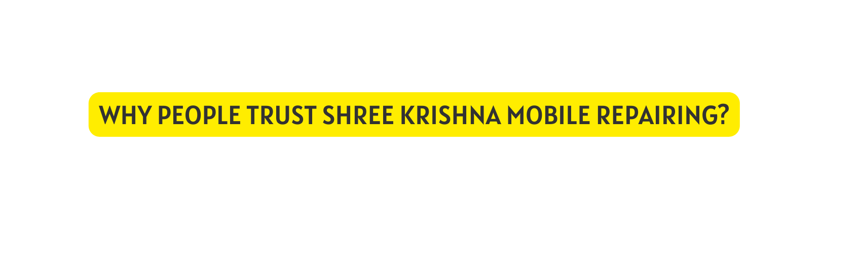 Why People Trust shree krishna mobile repairing